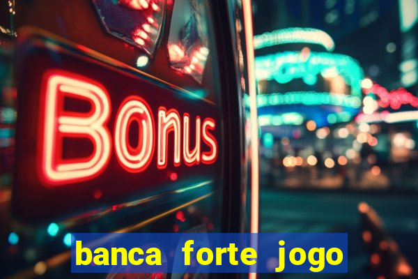 banca forte jogo do bicho app